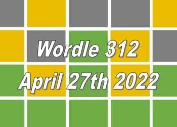 ‘Wordle’ 312 April 27, 2022 Answer Today – Hints and Solution