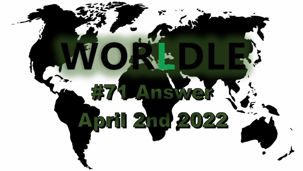 Worldle 71 - April 2nd 2022