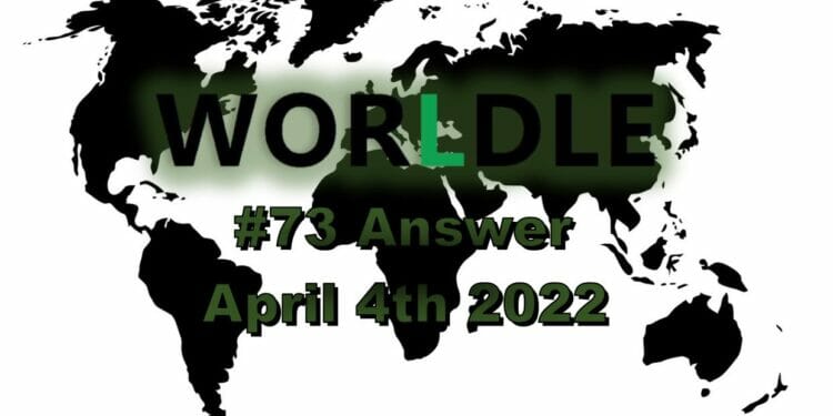 Worldle 73 - April 4th 2022