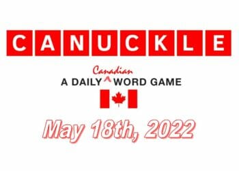 Daily Canuckle - 18th May 2022