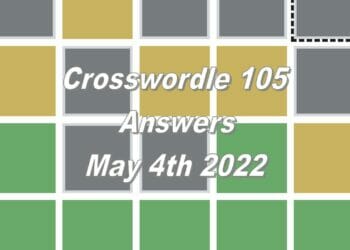 Daily Crosswordle 105 - 4th May 2022