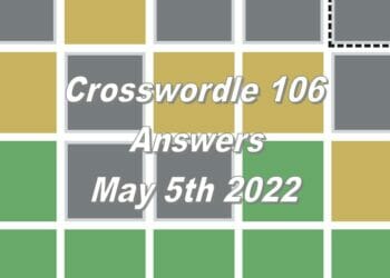 Daily Crosswordle 106 - 5th May 2022