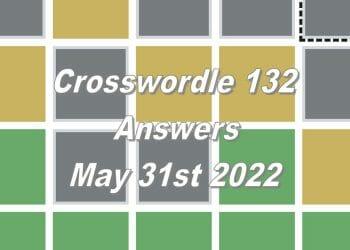 Daily Crosswordle - 31st May 2022
