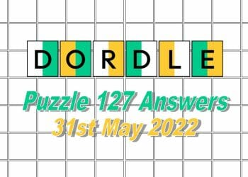 Daily Dordle 127 - May 31st 2022