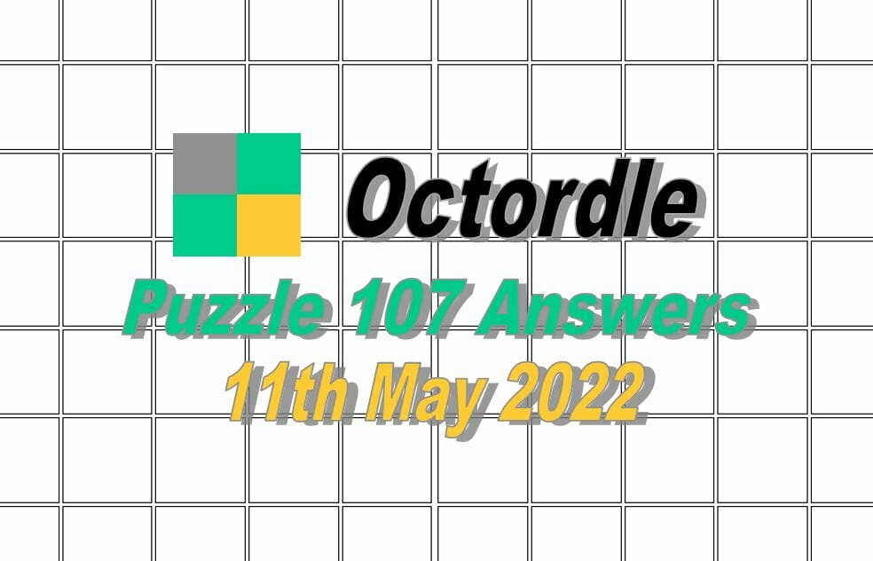 Daily Octordle 107 - May 11th 2022