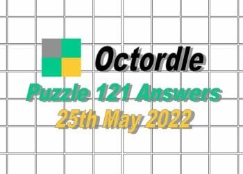 Daily Octordle 121 - May 25th 2022