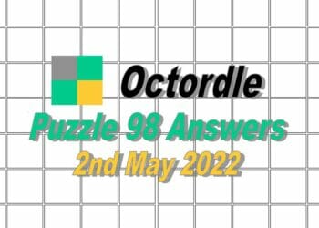 Daily Octordle 98 Answer - May 2nd 2022
