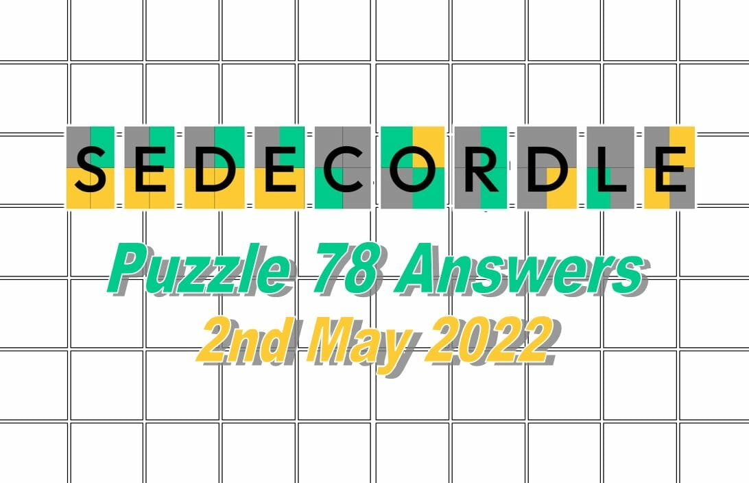 Daily Sedecordle 78 Answer - May 2nd 2022