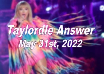 Daily Taylordle - 31st May 2022