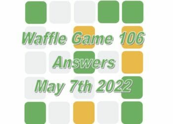 Daily Waffle Game Answer 106 - May 7th 2022