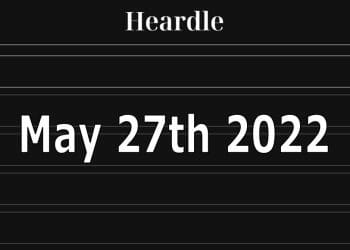 Heardle Answer - May 27th 2022