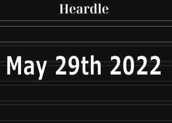Heardle Answer - May 29th 2022
