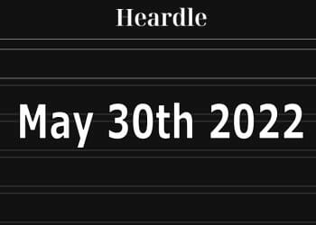 Heardle Answer - May 30th 2022