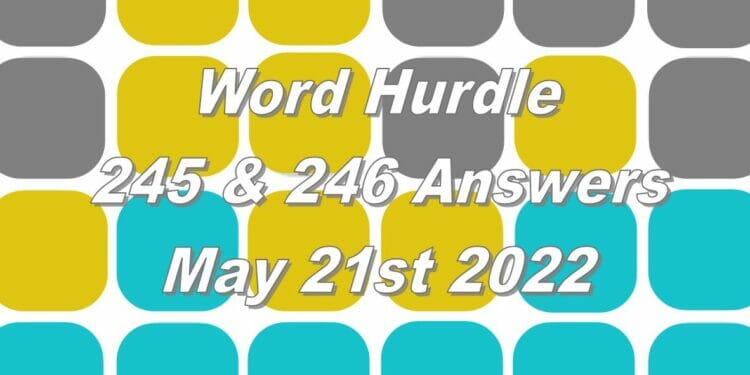 Word Hurdle #245 & #246 - 21st May 2022