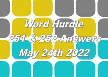Word Hurdle #251 & #252 - 24th May 2022