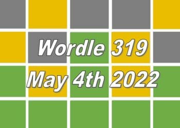 Wordle 319 - May 4th 2022