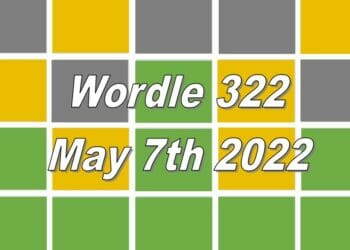 Wordle 322 - May 7th 2022