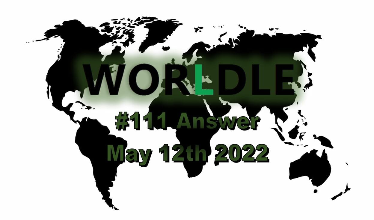 Worldle 111 - May 12th 2022