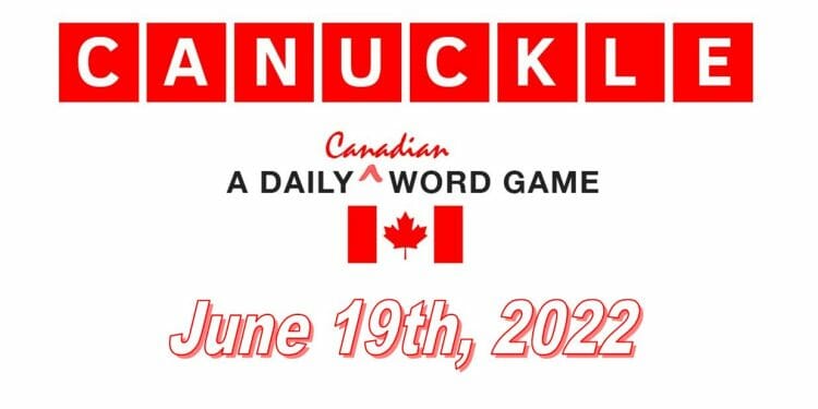 Daily Canuckle - 19th June 2022