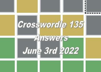 Daily Crosswordle 135 - 3rd June 2022