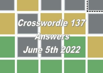 Daily Crosswordle 137 - 5th June 2022