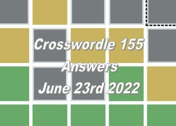Daily Crosswordle 155 - 23rd June 2022