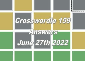 Daily Crosswordle 159 - 27th June 2022
