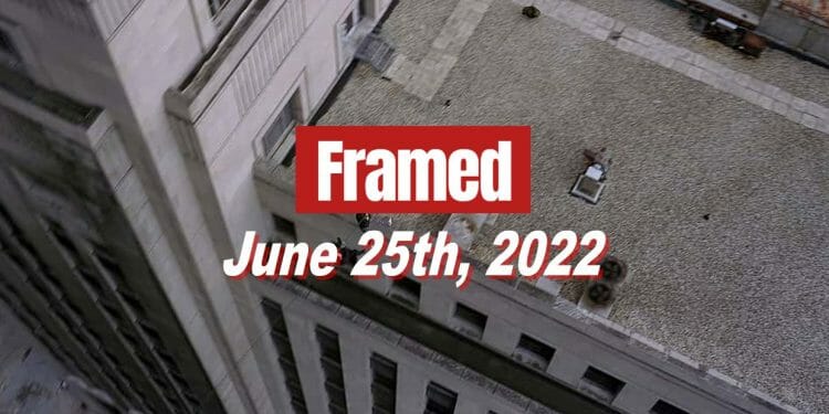 Daily Framed 106 Movie - June 25, 2022