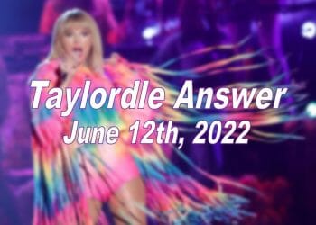 Daily Taylordle - 12th June 2022