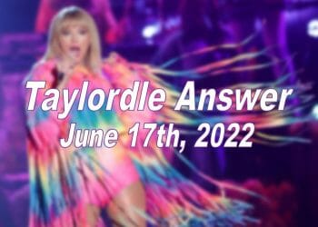 Daily Taylordle - 17th June 2022