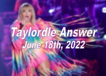 Daily Taylordle - 18th June 2022