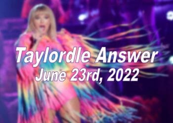 Daily Taylordle - 23rd June 2022