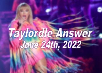 Daily Taylordle - 24th June 2022
