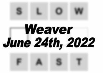 Daily Weaver - 24th June 2022