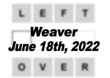 Daily Weaver - 18th June 2022