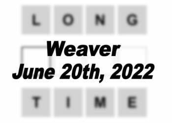 Daily Weaver - 20th June 2022