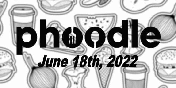 Phoodle Answer - June 18th 2022
