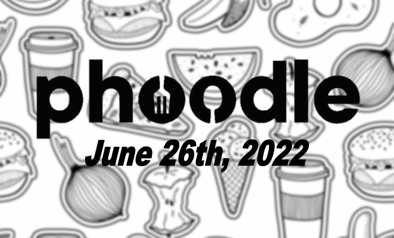 Phoodle Answer - June 26th 2022