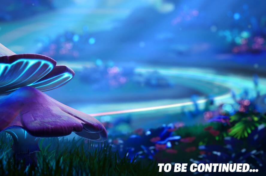 To be continued Fortnite chapter 3 season 3 mushroom screen