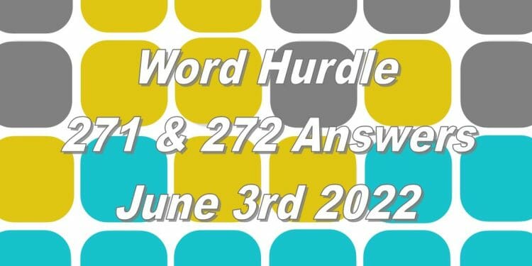 Word Hurdle #271 & #272 - 3rd June 2022