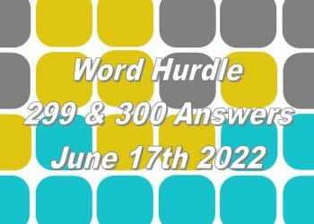 Word Hurdle #299 & #300 - 17th June 2022