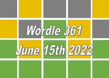 Wordle Answer Today For 361 - June 15th 2022