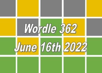 Wordle Answer Today For 362 - June 16th 2022