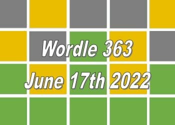 Wordle Answer Today For 363 - June 17th 2022