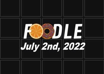 Daily Foodle - 2nd July 2022