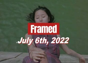 Daily Framed 117 Movie - July 6, 2022