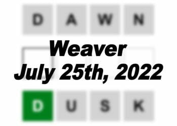 Daily Weaver - 25th July 2022