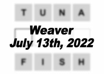Daily Weaver Answers - 13th July 2022
