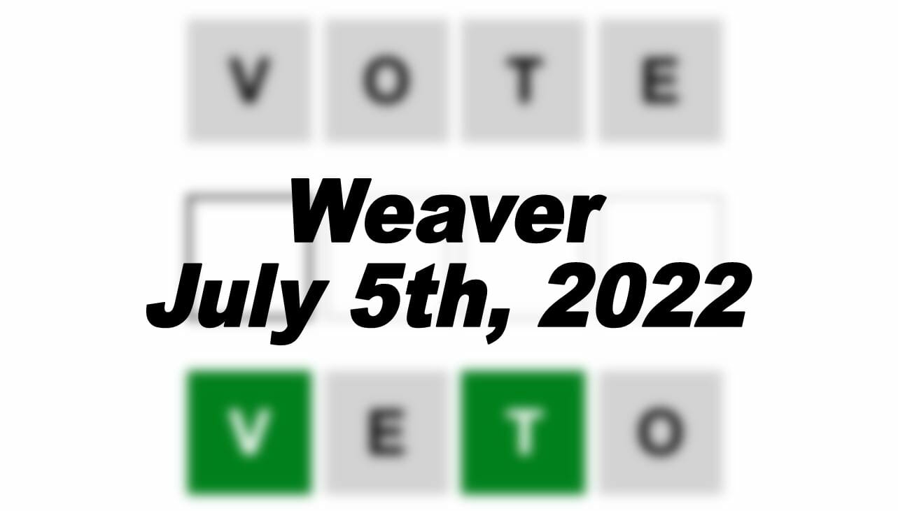 Daily Weaver Answers - 5th July 2022