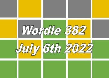 Daily Wordle 382 - July 6th 2022